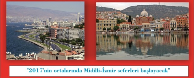 Başkan Kocaoğlu’ndan İzmir-Midilli müjdesi